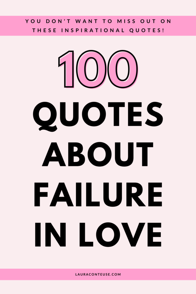 Heal & Grow: 100 Inspirational Quotes About Failure in Love