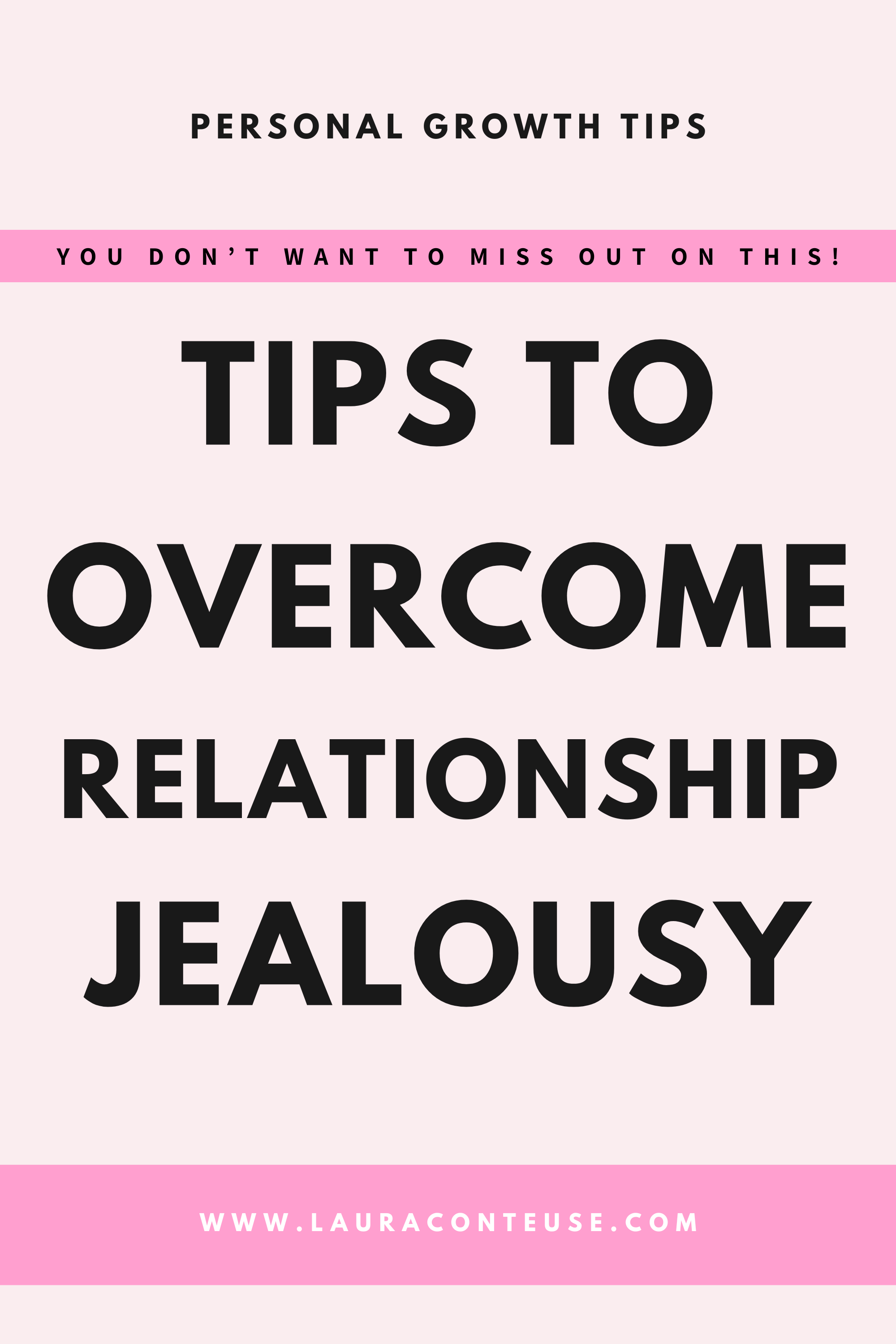 Learn More About Overcoming Relationship Jealousy With These 22 Tips