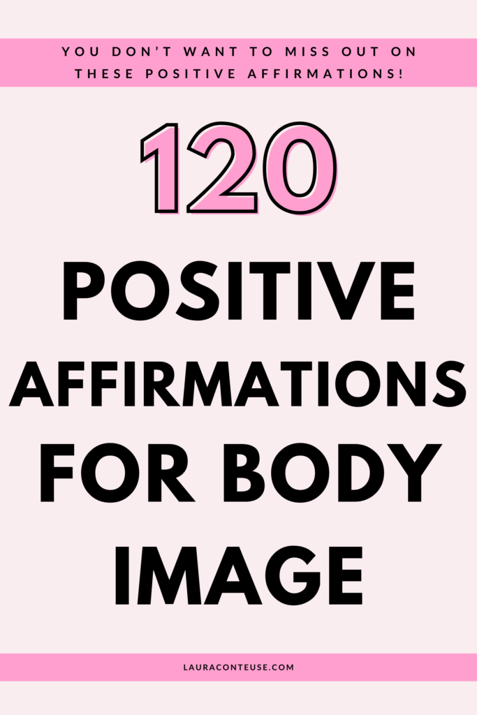 120 Positive Body Affirmations to Boost Your Body Image