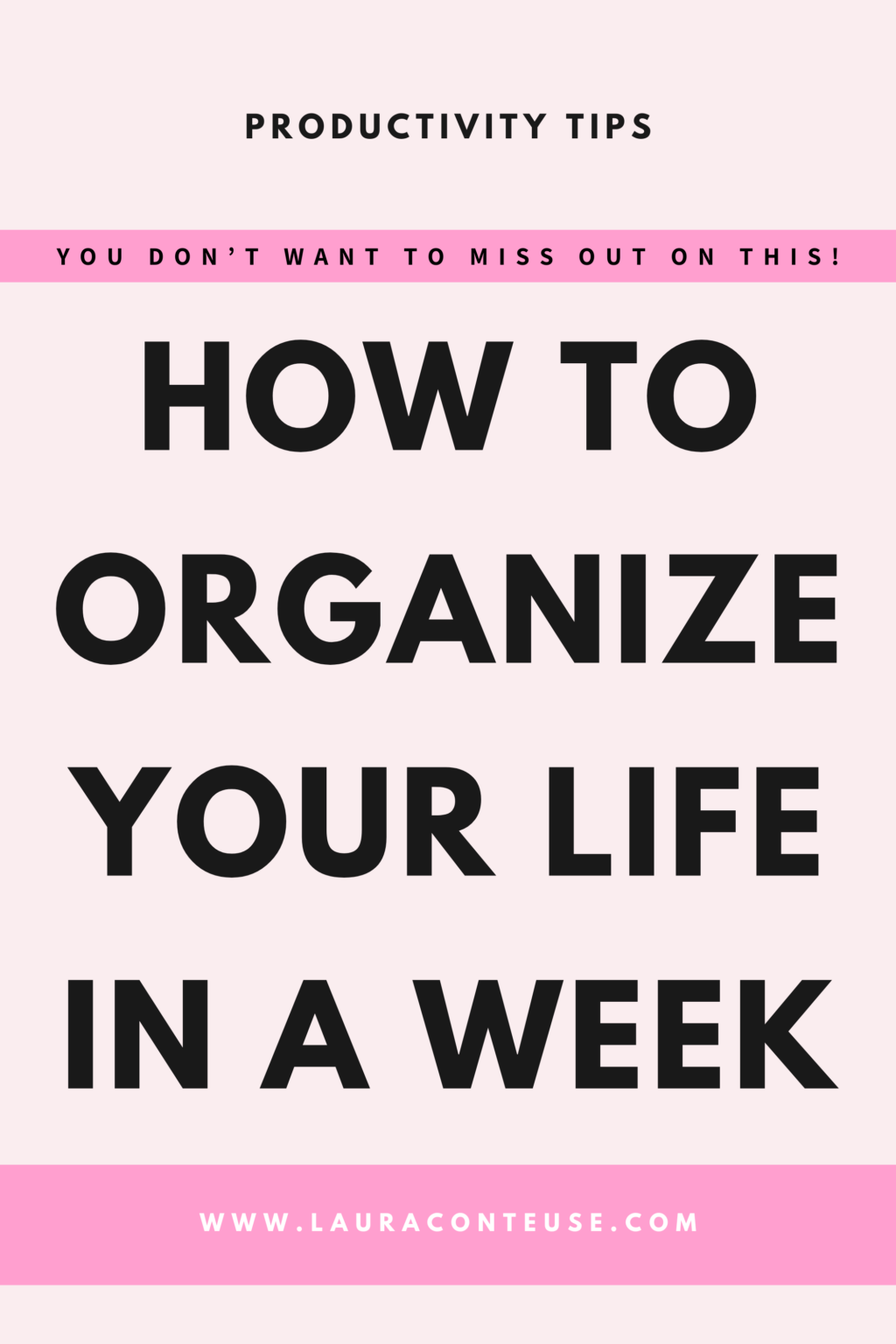 How to Organize Your Life in One Week (How I Do That)