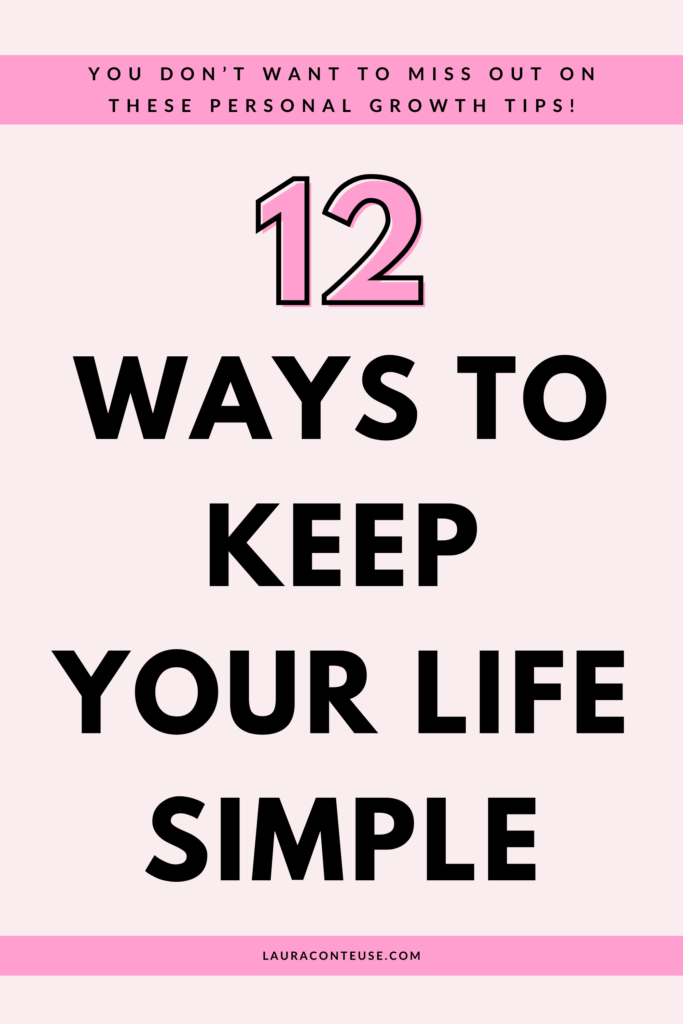 12 Tips to Help You Keep Life Simple in a Busy World