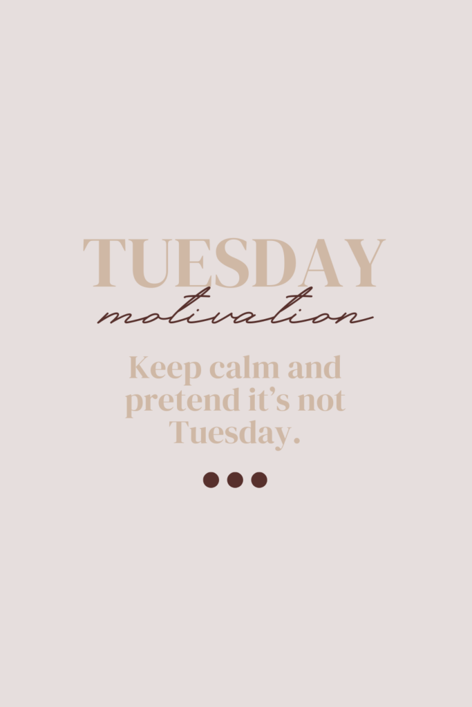195 Funny Tuesday Quotes to Boost Your Mood and Have Fun