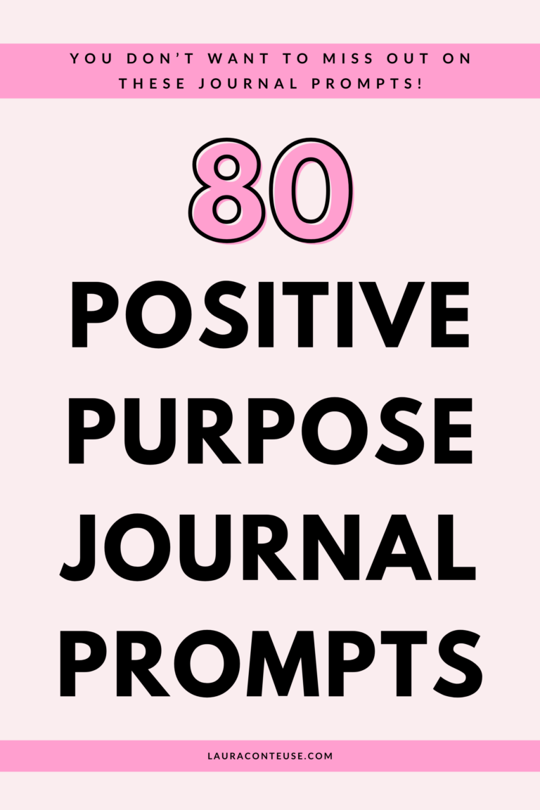 80 Helpful Journal Prompts to Find Your Purpose in Life