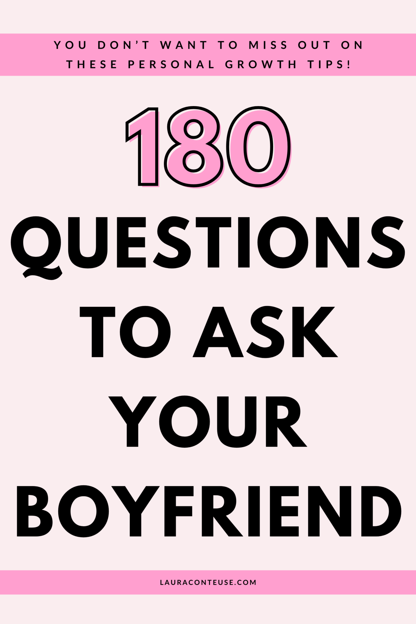 180 Personal and Deep Questions to Ask Your Boyfriend