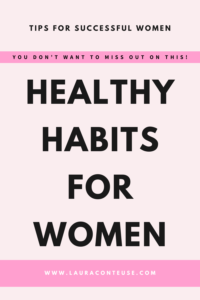 40 Amazing Healthy Habits for Women to Change Your Life
