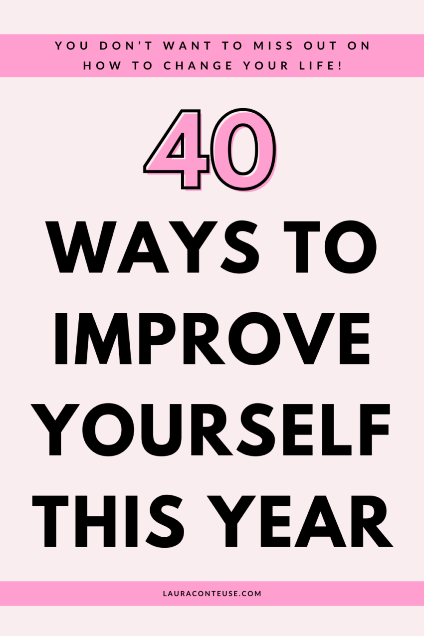 How to Improve Yourself: 40 Ways to Be Better Every Day