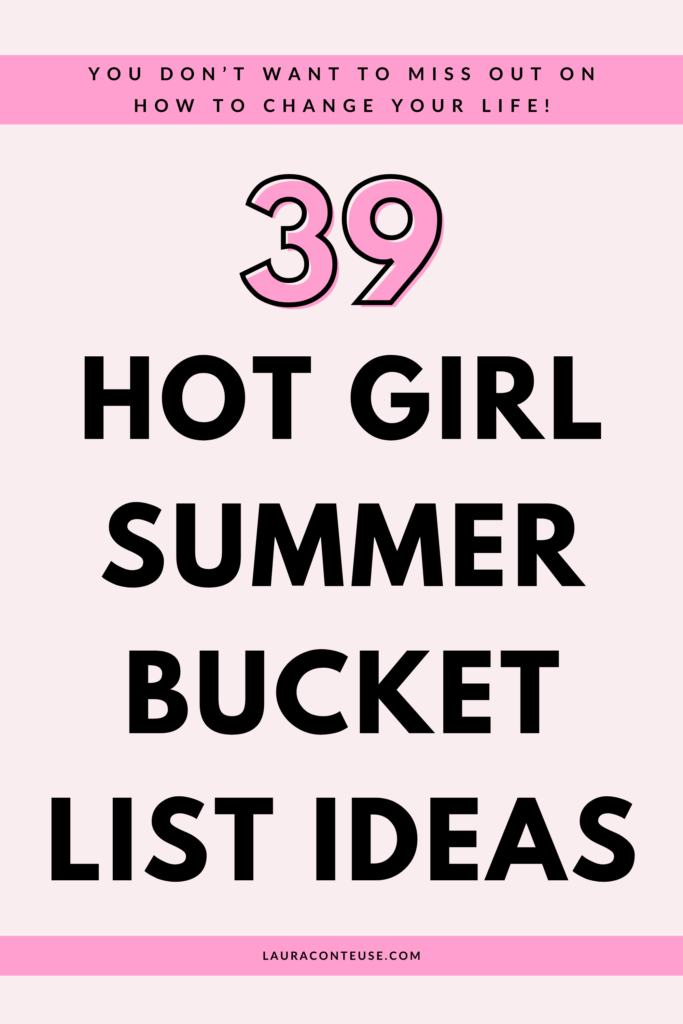a pin that says in a large font hot girl summer bucket list ideas