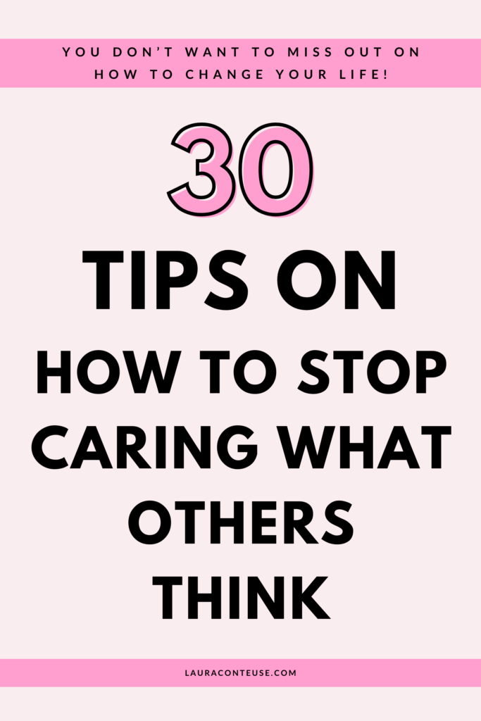 a pin that says in a large font how to stop caring what others think