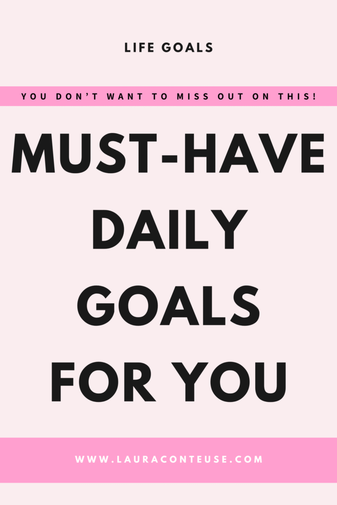 a pin that says in a large font daily goals