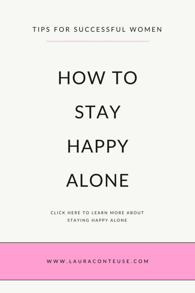 a pin that says in a large font how to stay happy alone