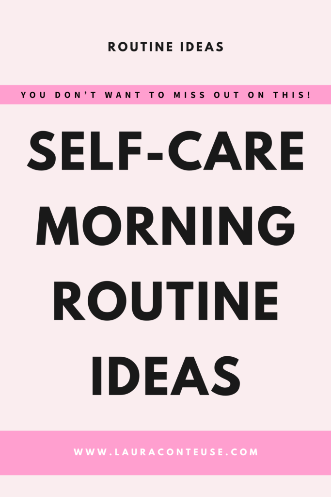 a pin that says in a large font self-care morning routine ideas