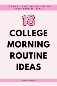 You Must Steal These 18 College Morning Routine Hacks