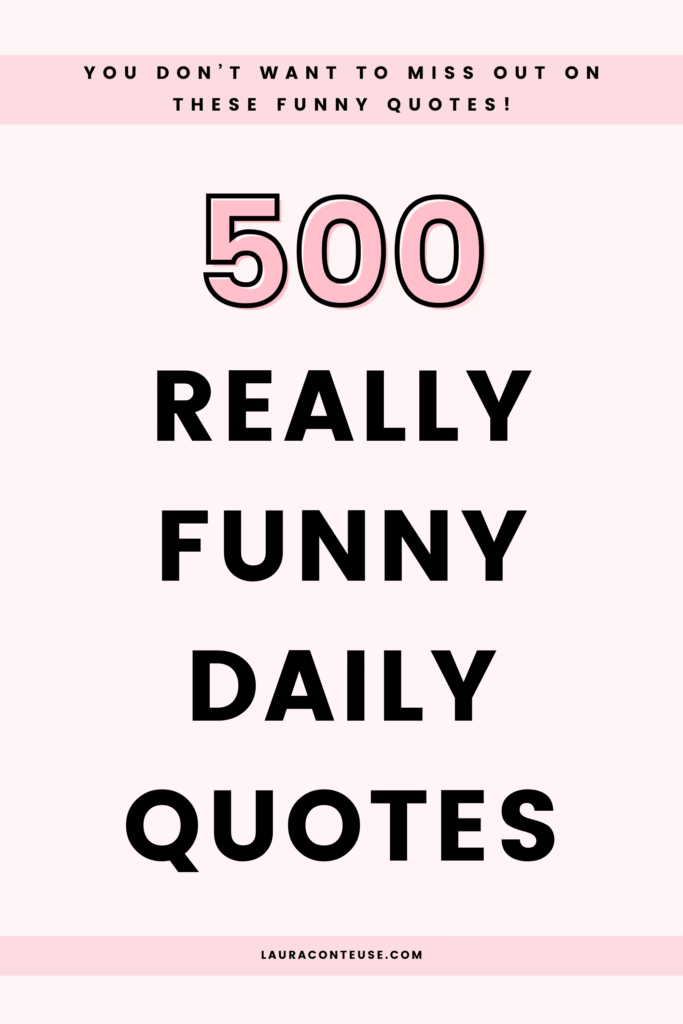 a pin that says in a large font funny daily quotes