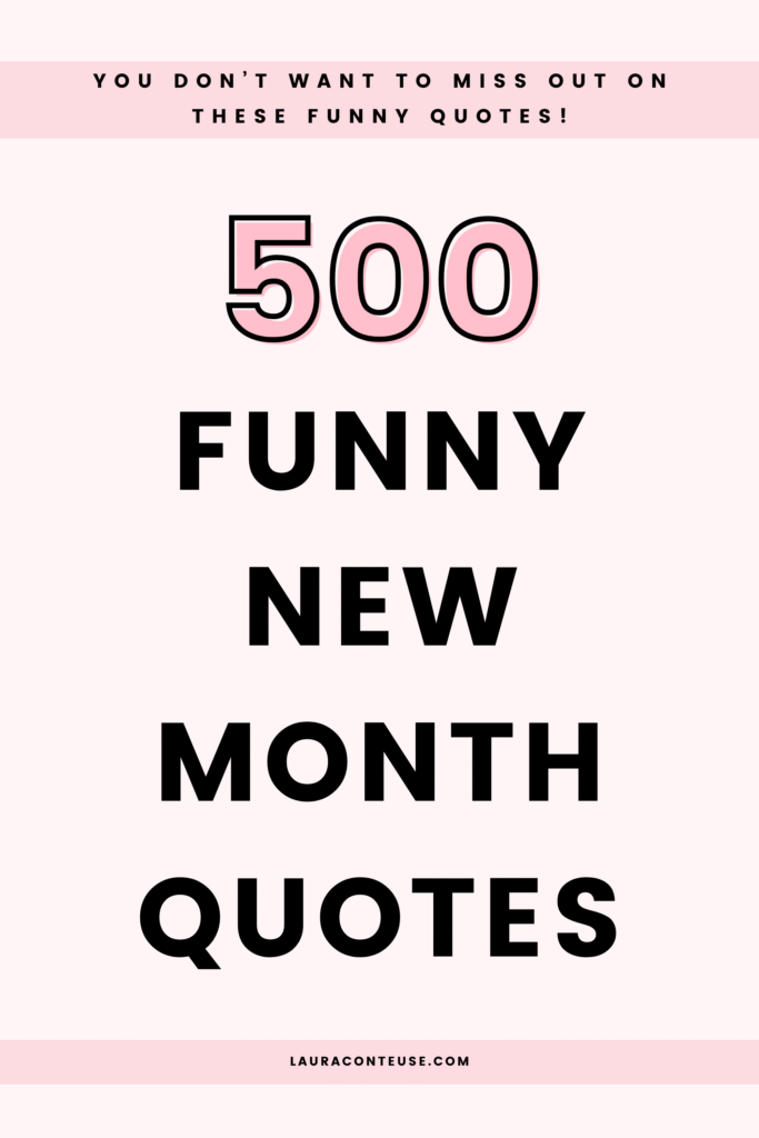 a pin that says in a large font funny new month quotes