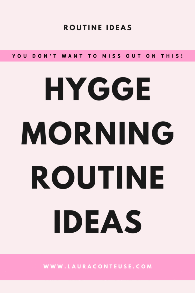a pin that says in a large font hygge morning routine ideas