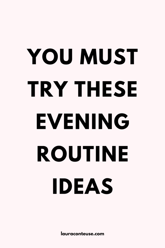 a pin that says in a large font evening routine ideas