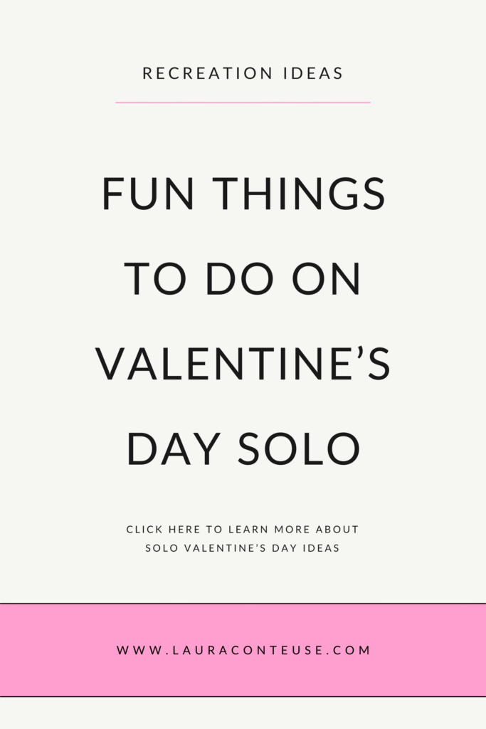 a pin that says in a large font things to do on valentine's day solo