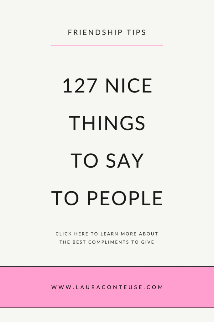a pin that says in a large font nice things to say to people