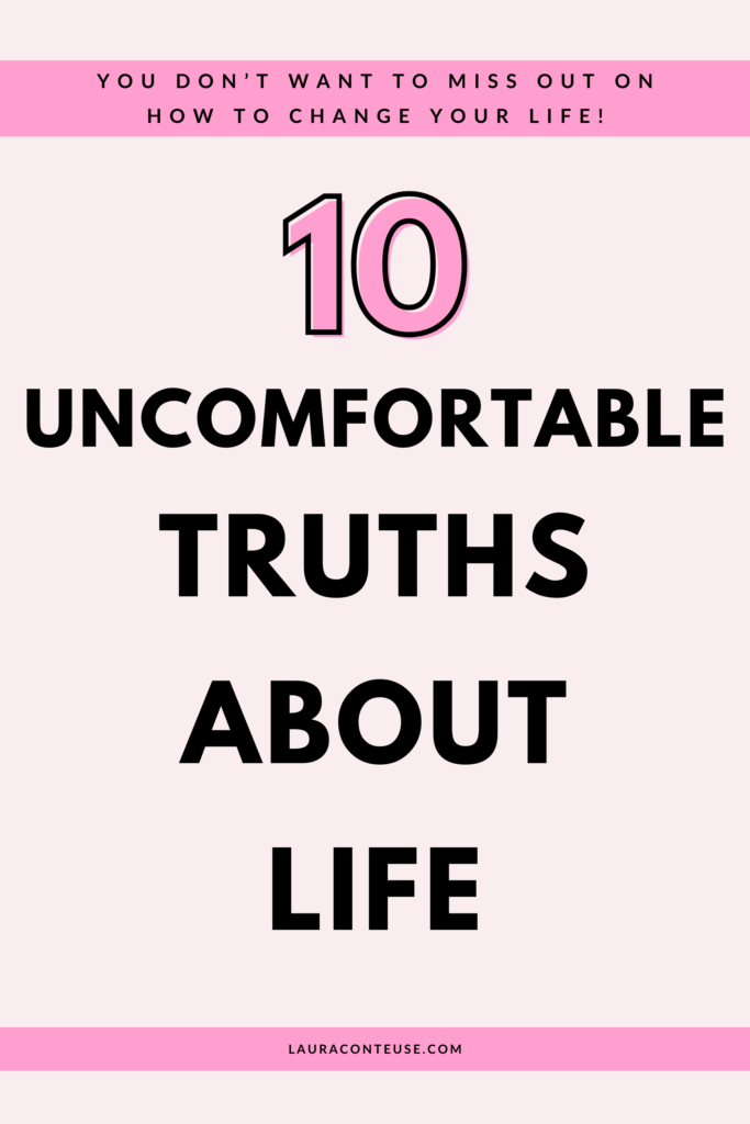 a pin that says in a large font 10 uncomfortable truths about life