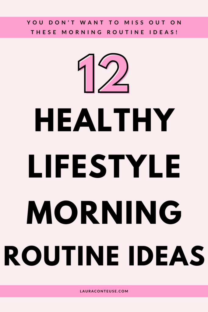 a pin that says in a large font healthy lifestyle morning routine ideas