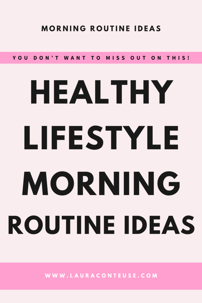 a pin that says in a large font healthy lifestyle morning routine ideas