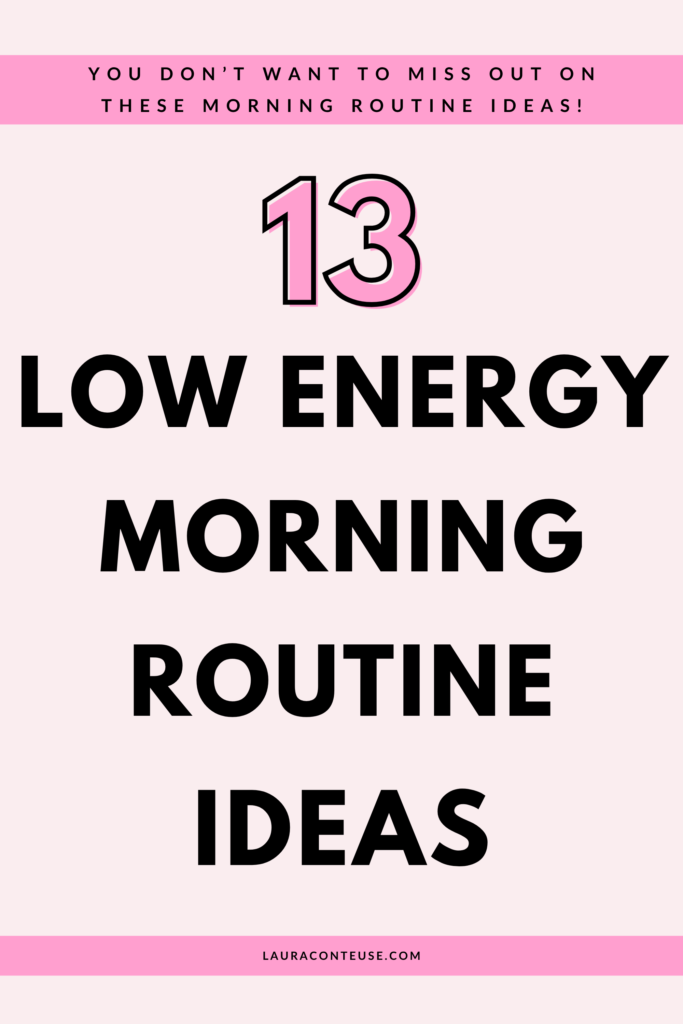 a pin that says in a large font low energy morning routine
