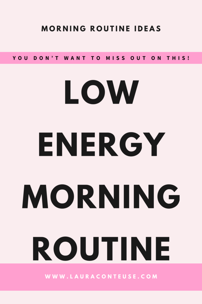 a pin that says in a large font low energy morning routine