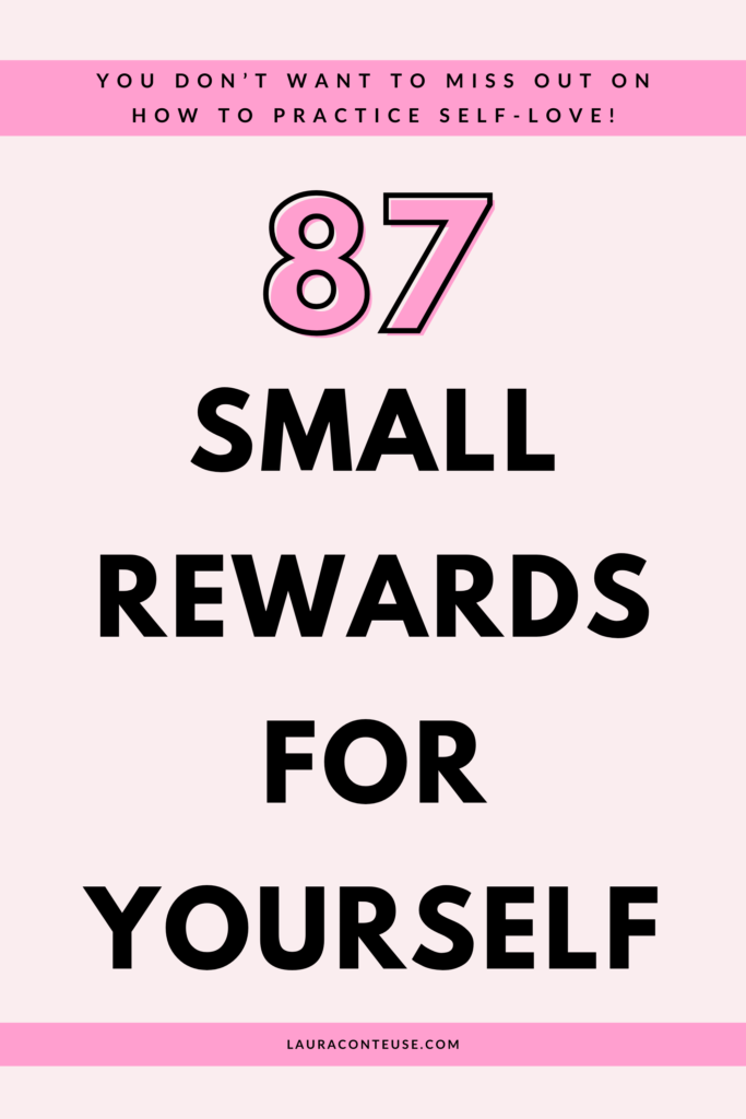 a pin that says in a large font small rewards for yourself