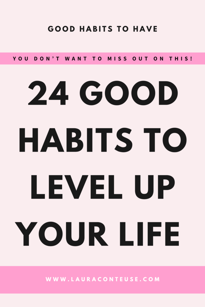a pin that says in a large font 24 good habits to level up your life