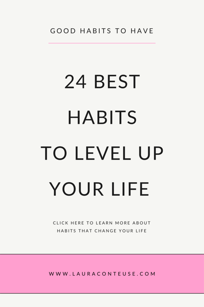 a pin that says in a large font 24 good habits to level up your life