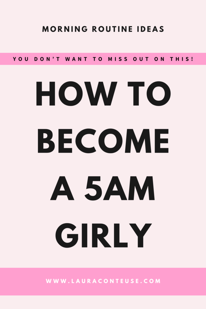 a pin that says in a large font how to become a 5am girly